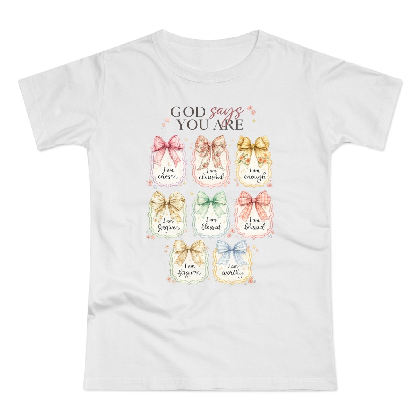 Women's Faith T-Shirt — "God Says You Are" Inspirational Scripture Tee