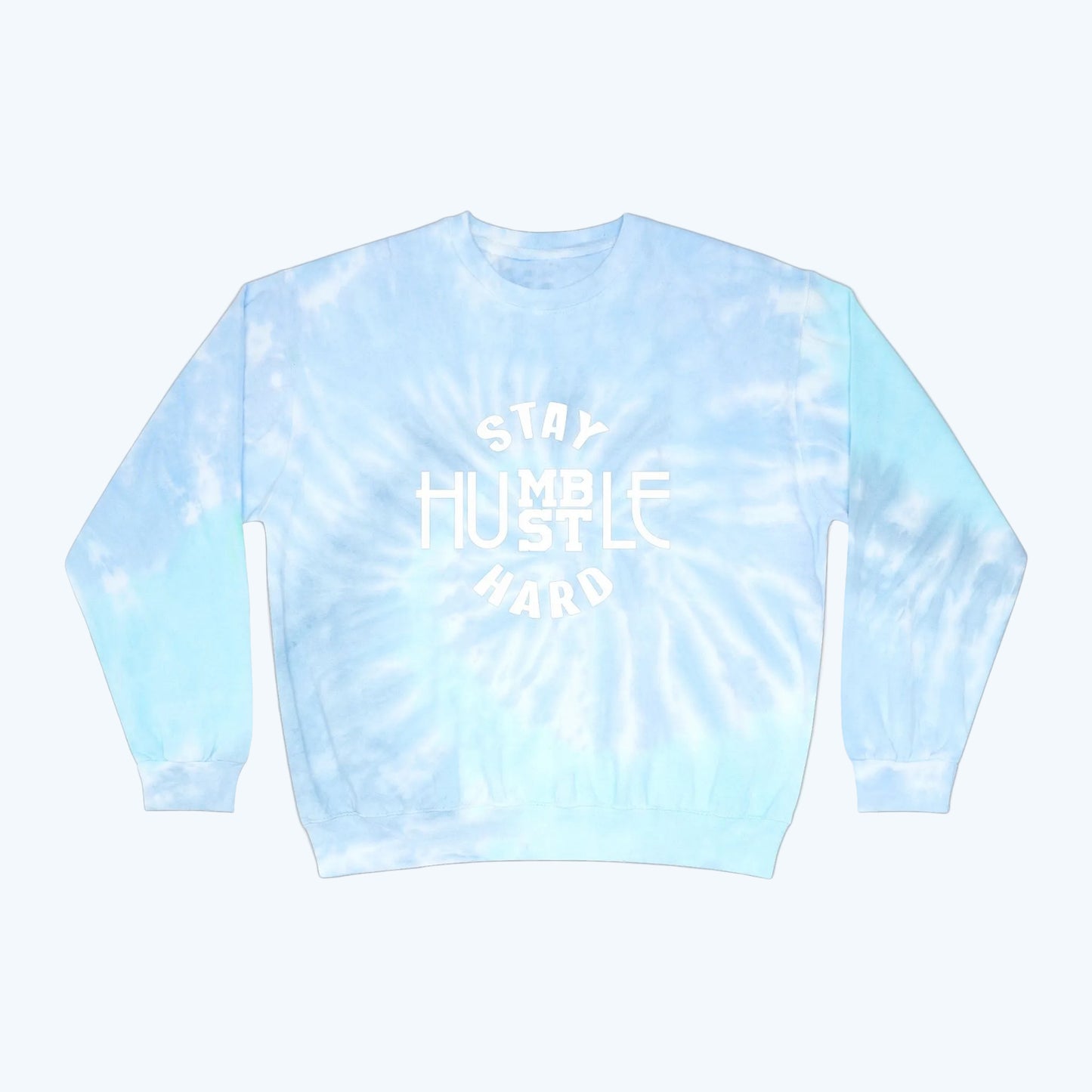 Stay Humble Hustle Hard Tie-Dye Sweatshirt — Light Blue Spiral Crewneck