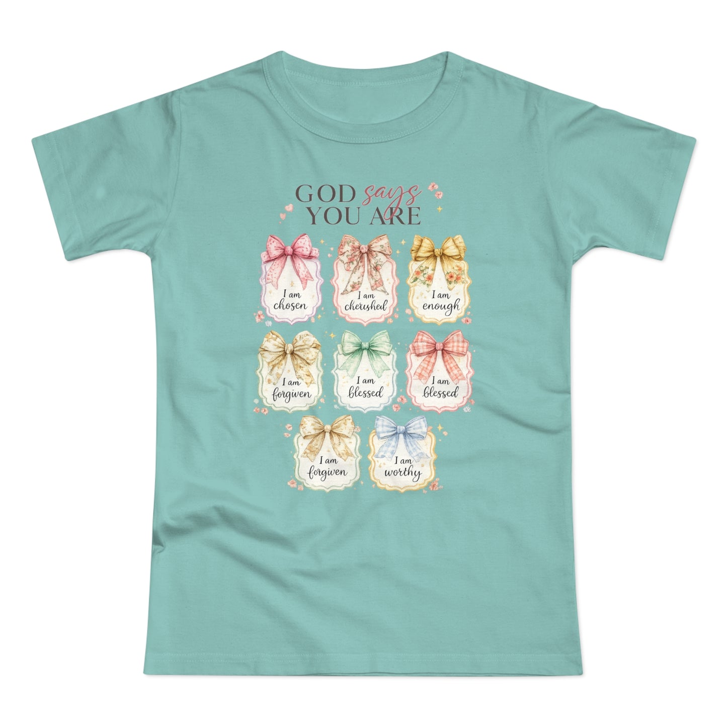 Women's Faith T-Shirt — "God Says You Are" Inspirational Scripture Tee