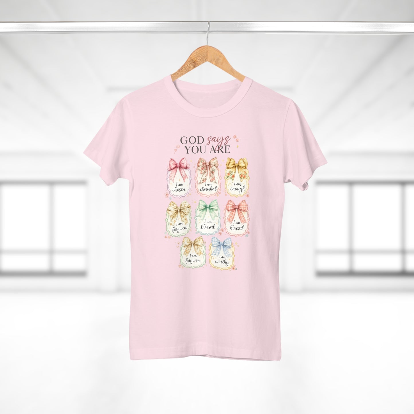 Women's Faith T-Shirt — "God Says You Are" Inspirational Scripture Tee