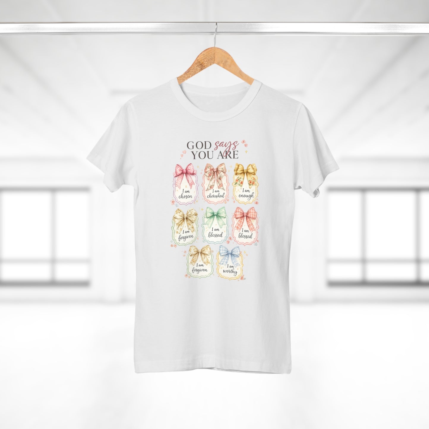 Women's Faith T-Shirt — "God Says You Are" Inspirational Scripture Tee