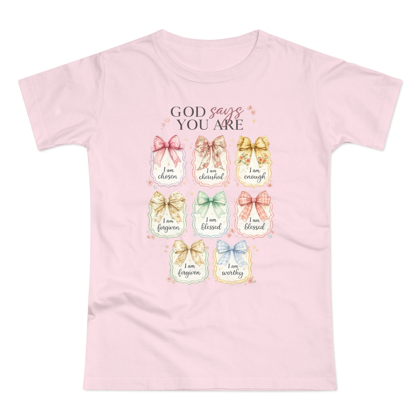 Women's Faith T-Shirt — "God Says You Are" Inspirational Scripture Tee