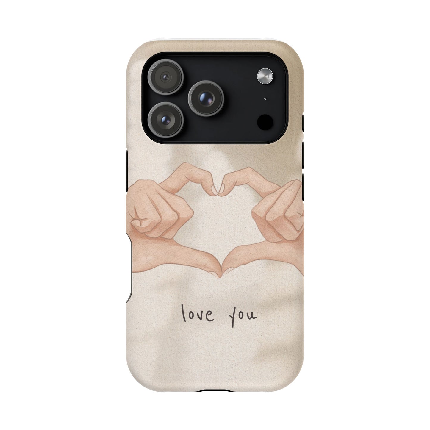 Phone Case — Hands Forming Heart with “love you” Romantic Protective Cover